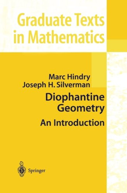 Diophantine Geometry: An Introduction (Graduate Texts in Mathematics)