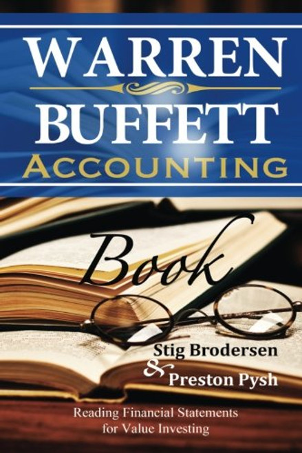 Warren Buffett Accounting Book: Reading Financial Statements for Value Investing