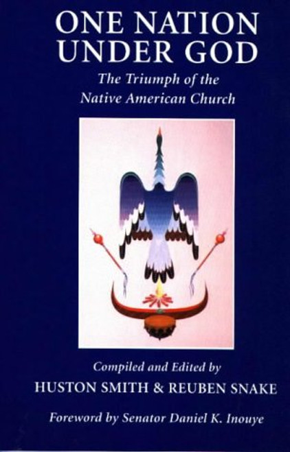 One Nation Under God: The Triumph of the Native American Church