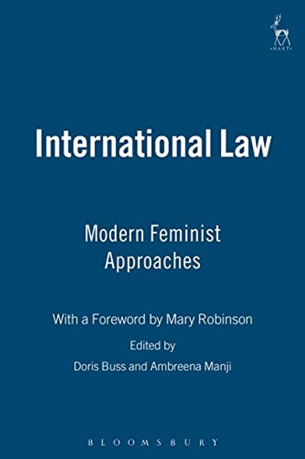 International Law: Modern Feminist Approaches; With a Foreward by Mary Robinson