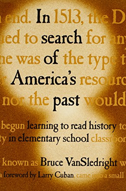 In Search of America's Past: Learning to Read History in Elementary School