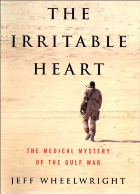 The Irritable Heart: The Medical Mystery of the Gulf War