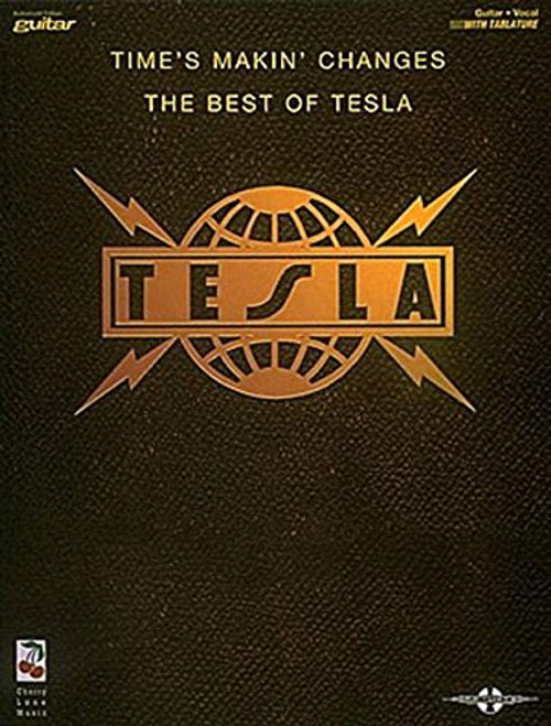 Time's Makin' Changes: The Best of Tesla (Play It Like It Is)