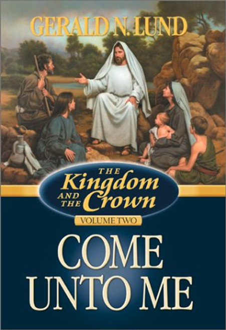 Come Unto Me (Kingdom and the Crown, 2)