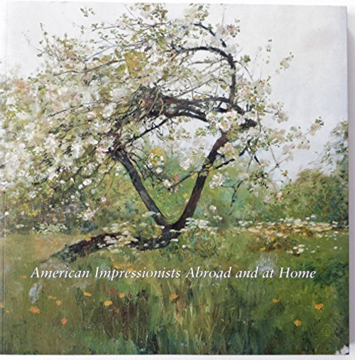 American Impressionists Abroad and at Home: Paintings from the Collection of the Metropolitan Museum of Art