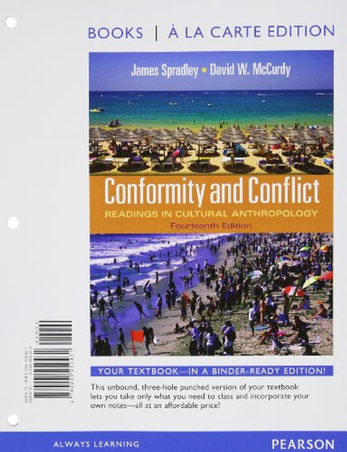 Conformity and Conflict: Readings in Cultural Anthropology, Books a la Carte Edition (14th Edition)