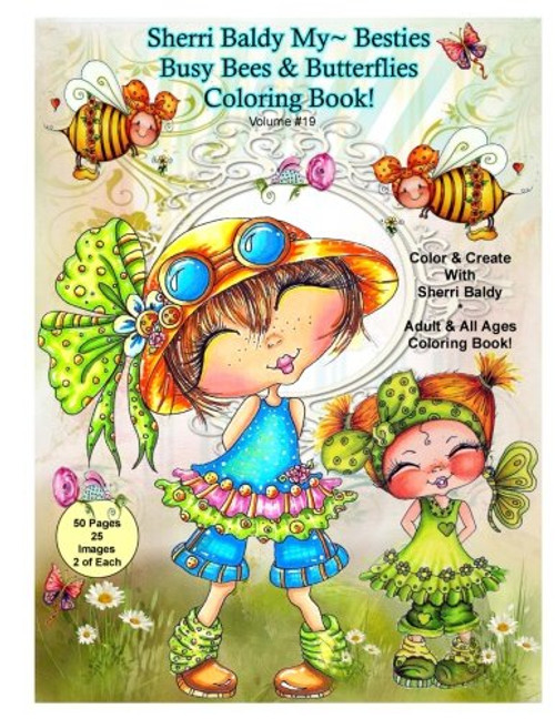 Sherri Baldy My-Besties Busy Bees and Butterflies Coloring Book