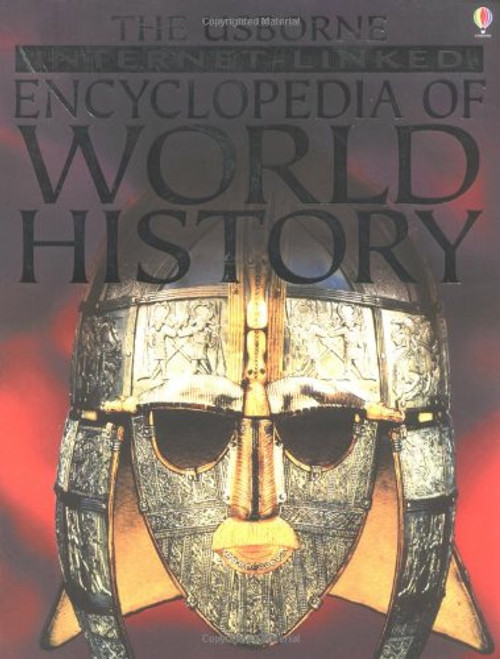 The Usborne Internet-linked Encyclopedia of World History