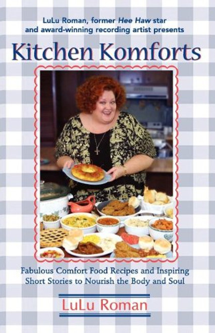 Kitchen Komforts: Fabulous Comfort Food Recipes and Inspiring Short Stories to Nourish the Soul