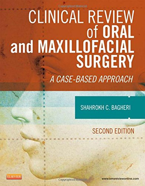 Clinical Review of Oral and Maxillofacial Surgery: A Case-based Approach, 2e