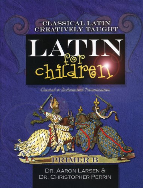 Latin for Children, Primer B (Latin Edition)