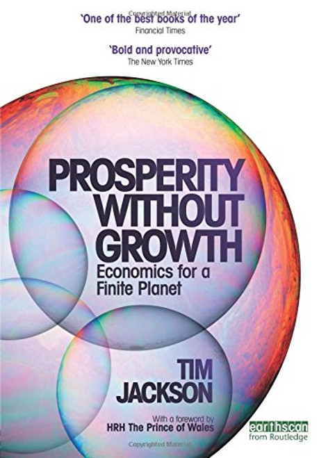Prosperity without Growth: Economics for a Finite Planet