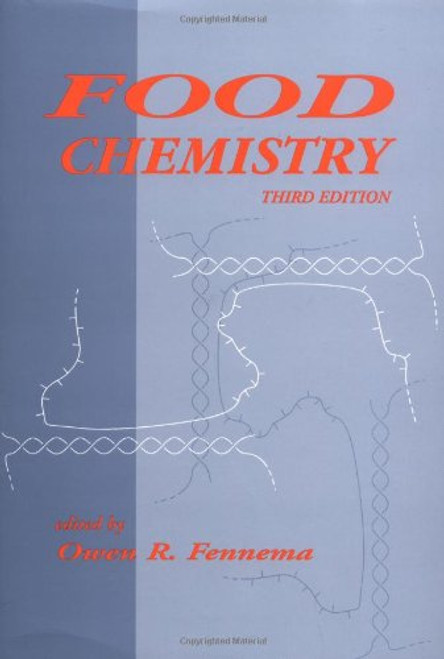 Food Chemistry, Third Edition (Food Science and Technology Series , No 76)