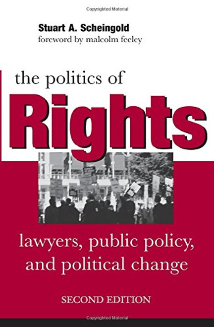 The Politics of Rights: Lawyers, Public Policy, and Political Change