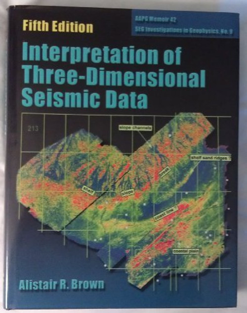 Interpretation of Three-Dimensional Seismic Data (Aapg Memoir, 42)