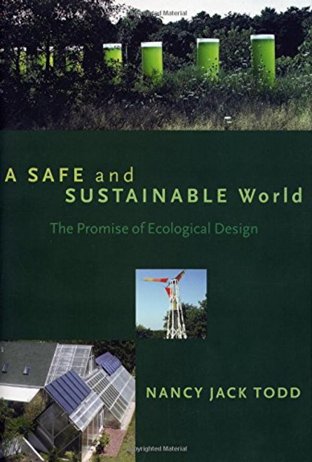 A Safe and Sustainable World: The Promise Of Ecological Design