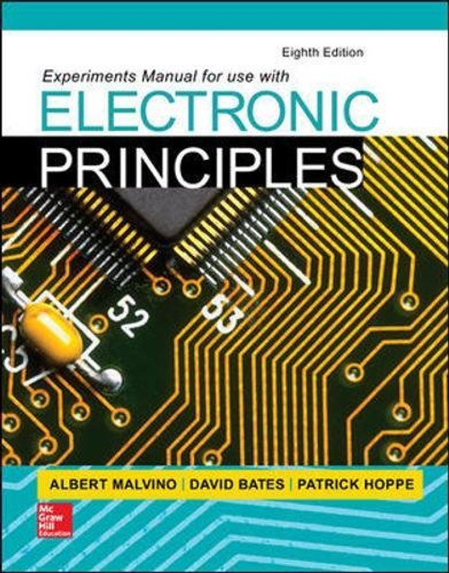 Experiments Manual for use with Electronic Principles (Engineering Technologies & the Trades)