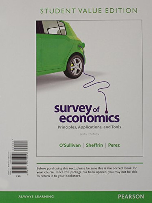 Survey of Economics: Principles, Applications and Tools, Student Value Edition (6th Edition)