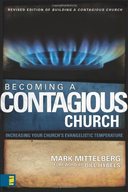 Becoming a Contagious Church: Increasing Your Church's Evangelistic Temperature