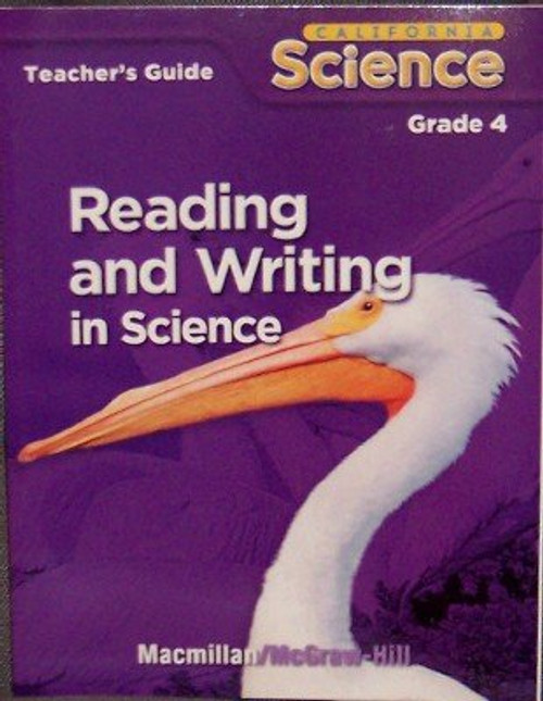 Reading and Writing in Science, Grade 4 (California Science, Teacher's Guide)