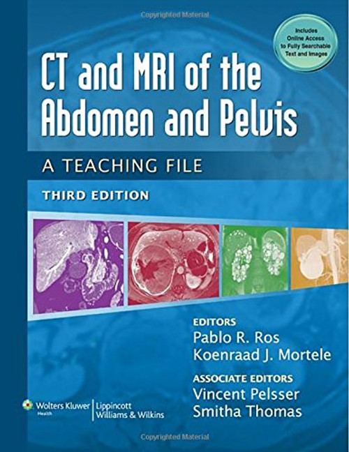 CT & MRI of the Abdomen and Pelvis: A Teaching File (LWW Teaching File Series)