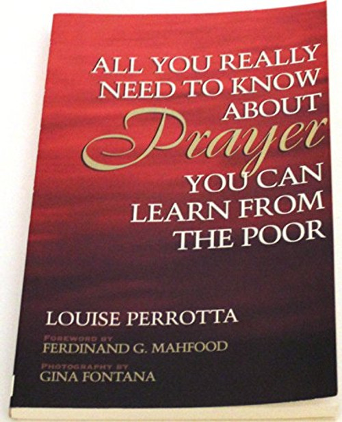 All You Really Need To Know About Prayer You Can Learn From The Poor