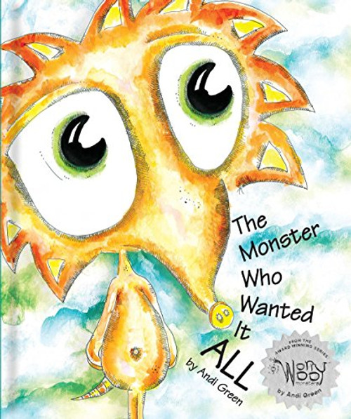 The Monster Who Wanted It All (WorryWoo Monsters)