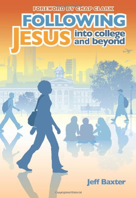 Following Jesus into College and Beyond (invert)