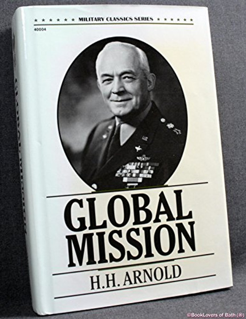 Global Mission (Military Classics Series)