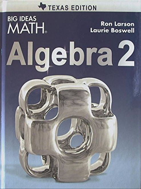 BIG IDEAS MATH Algebra 2 Texas: Student Edition 2015