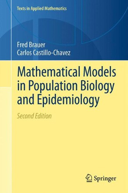 Mathematical Models in Population Biology and Epidemiology (Texts in Applied Mathematics)