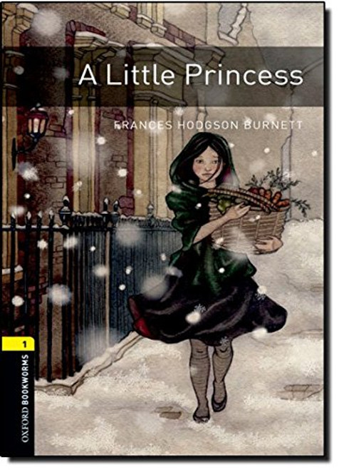 Oxford Bookworms Library: A Little Princess: Level 1: 400-Word Vocabulary (Oxford Bookworms Library-Human Intrest)