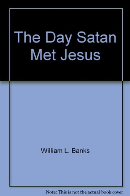 The Day Satan Met Jesus