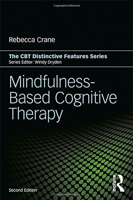 Mindfulness-Based Cognitive Therapy: Distinctive Features (CBT Distinctive Features)