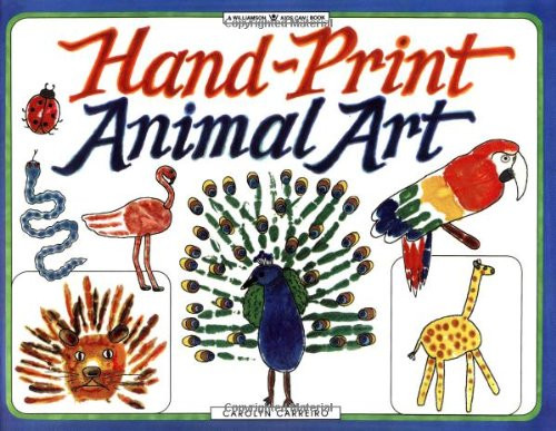 Hand-Print Animal Art (Williamson Kids Can! Series)