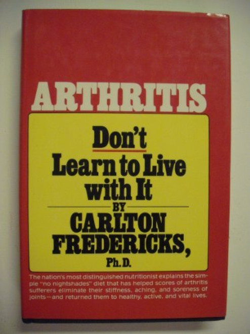 Arthritis, Don't Learn to Live With It