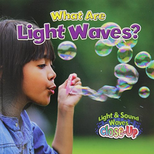 What Are Light Waves? (Light & Sound Waves Close-up)