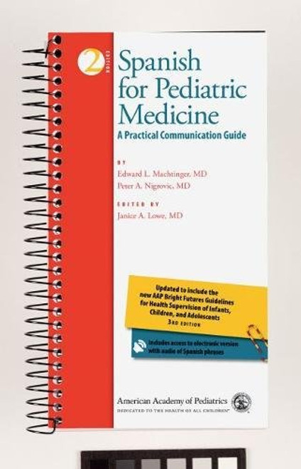 Spanish for Pediatric Medicine: A Practical Communication Guide (English and Spanish Edition)
