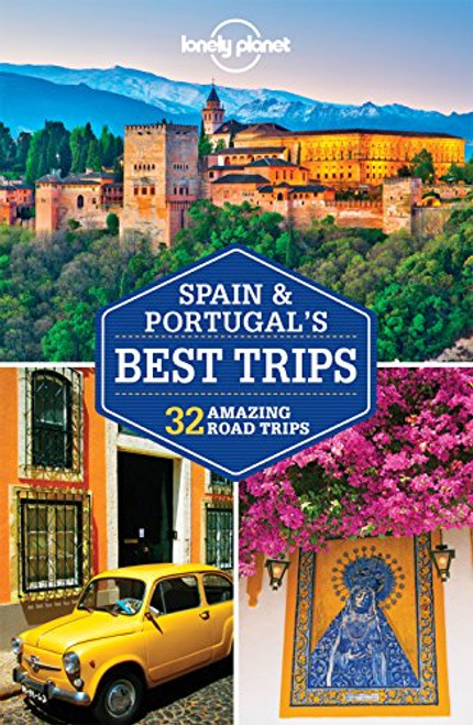 Lonely Planet Spain & Portugal's Best Trips (Travel Guide)