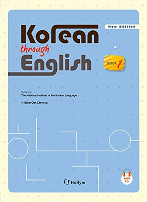 Korean through English Book 1 w/ CD New Edition (National Institute of the Korean Language) (English and Korean Edition)