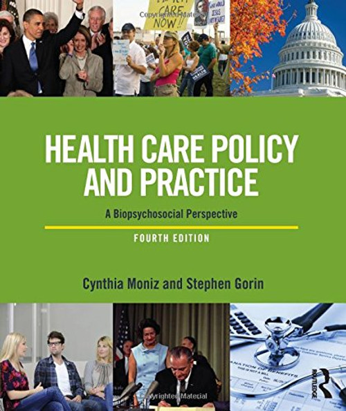 Health Care Policy and Practice: A Biopsychosocial Perspective