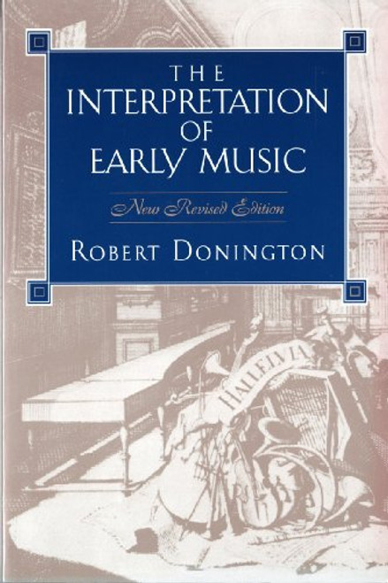 The Interpretation of Early Music (Revised Edition)