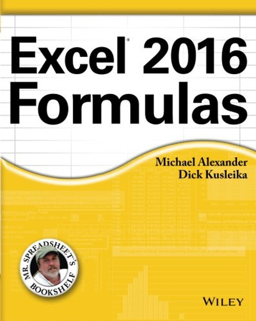 Excel 2016 Formulas (Mr. Spreadsheet's Bookshelf)
