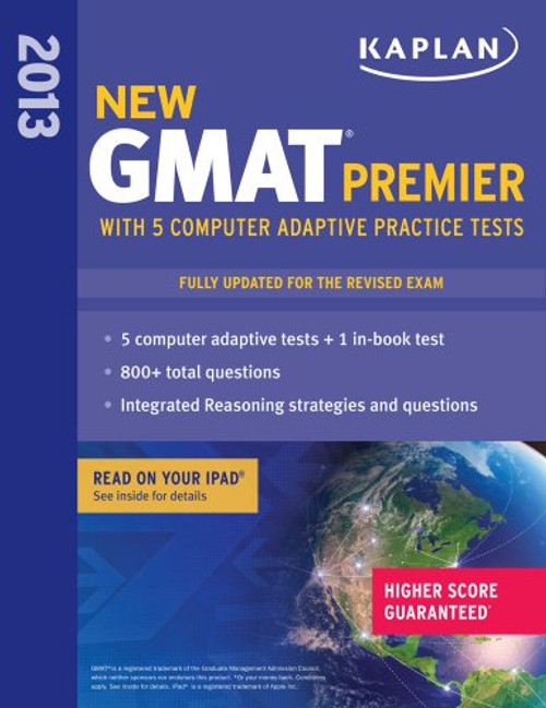 Kaplan New GMAT Premier 2013 with 5 Online Practice Tests (Kaplan GMAT Premier)