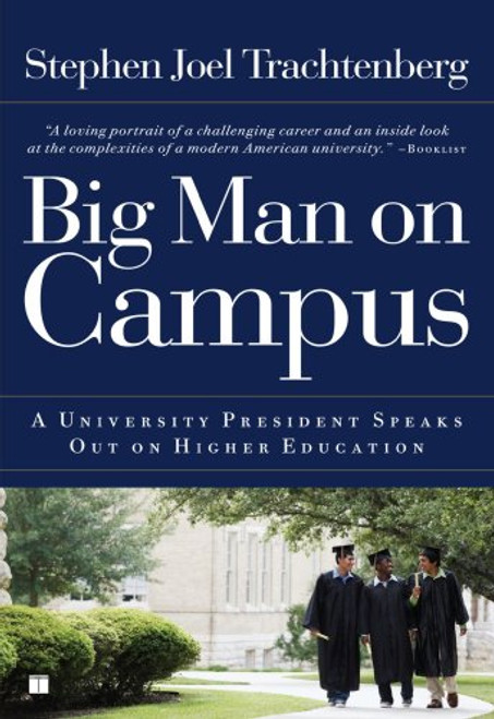 Big Man on Campus: A University President Speaks Out on Higher Education (Touchstone Books (Paperback))