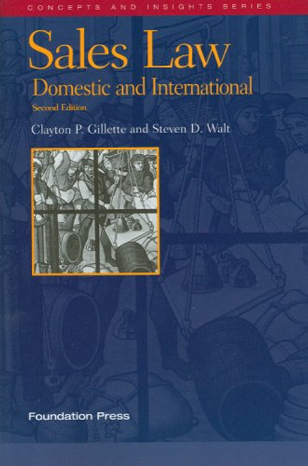 Sales Law: Domestic and International (Concepts and Insights)