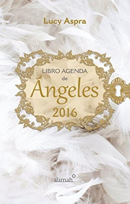Libro agenda de ngeles 2016 (Spanish Edition)