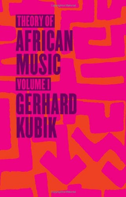 1: Theory of African Music, Volume I (Chicago Studies in Ethnomusicology)