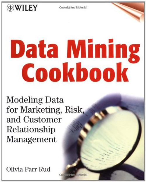 Data Mining Cookbook: Modeling Data for Marketing, Risk and Customer Relationship Management