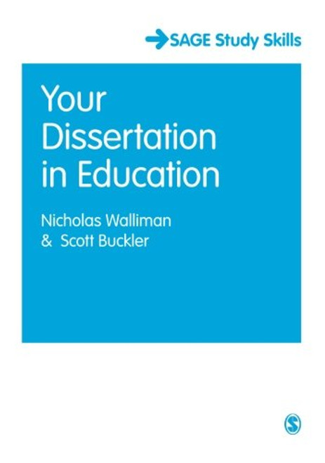 Your Dissertation in Education (SAGE Study Skills Series)